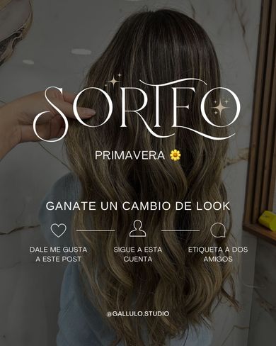 Imagen del sorteo sobre una foto de pelo largo con ondas: «Sorteo primavera. Ganate un cambio de look. Dale me gusta a este post, sigue a esta cuenta, etiqueta a dos amigos. @gallulo.studio»